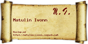 Matulin Ivonn névjegykártya